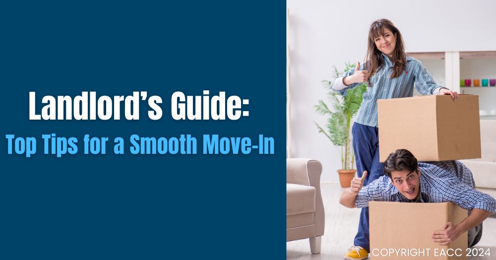 A Landlord’s Guide: Top Tips for a Smooth Move-In 
