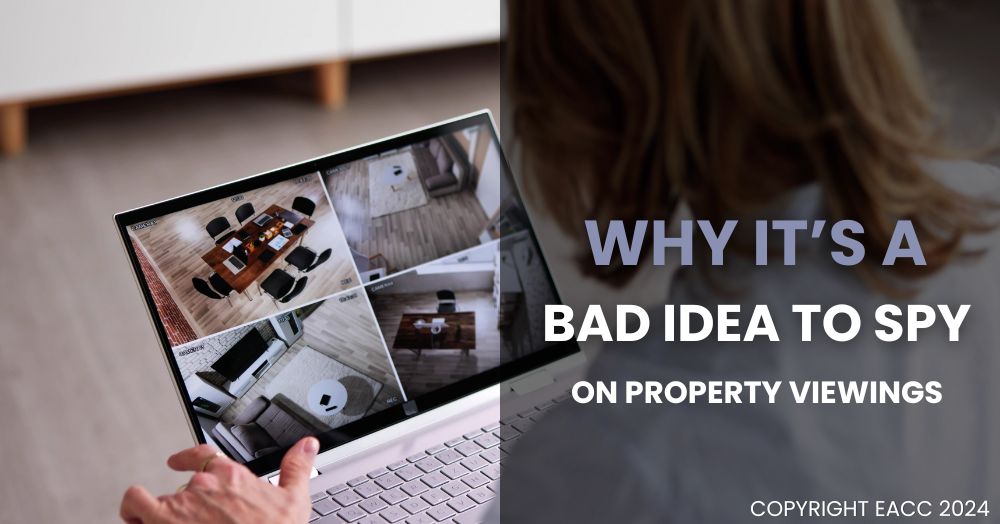 Why It’s a Bad Idea to Spy on Property Viewings